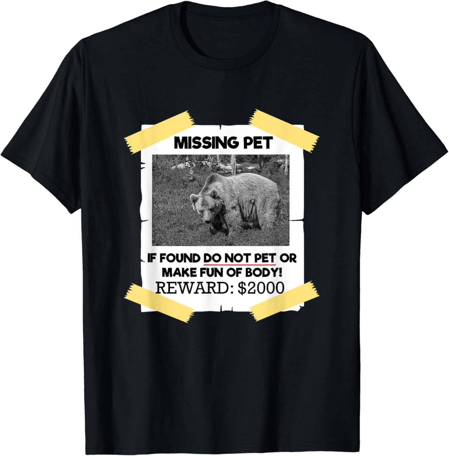Missing Pet If Found Do Not Pet Design Bear Lover TShirt